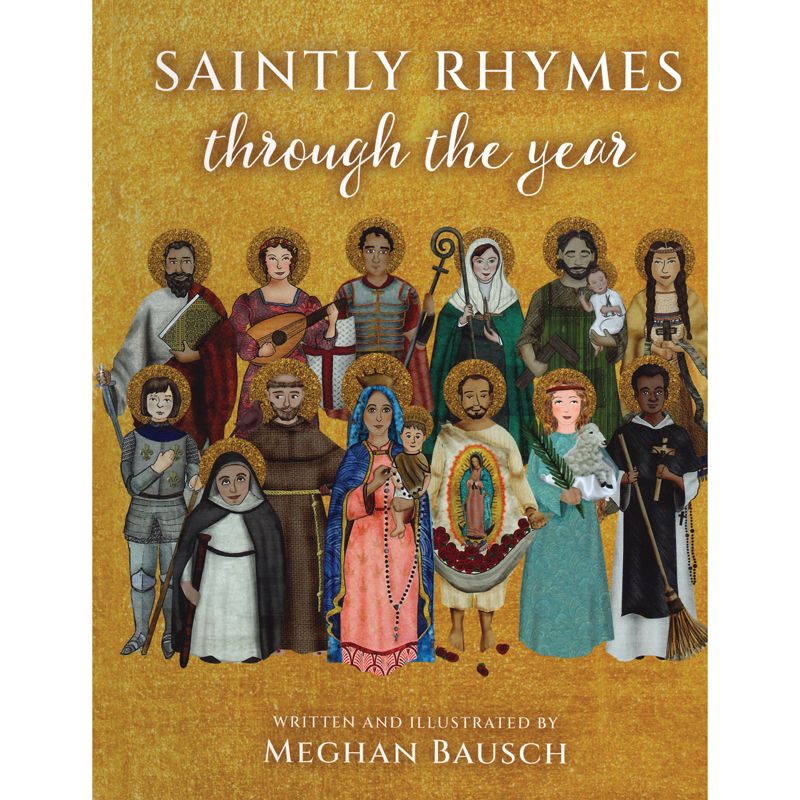Saintly Rhymes through the Year by Meghan Bausch