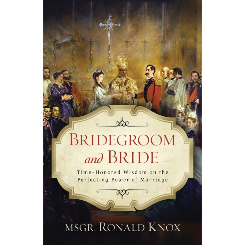 Bridegroom and Bride by Msgr. Ronald Knox