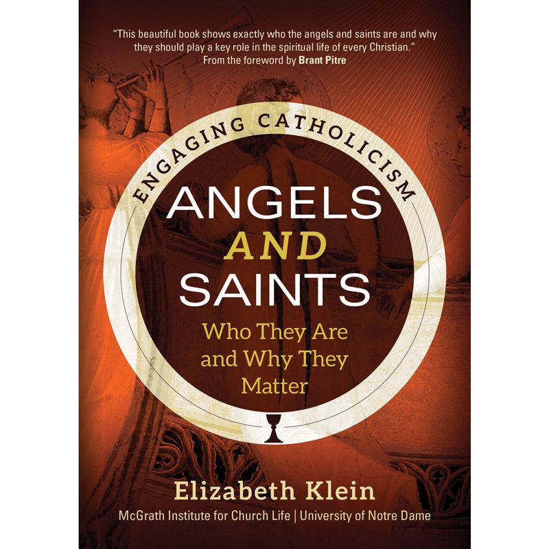 Angels and Saints by Elizabeth Klein