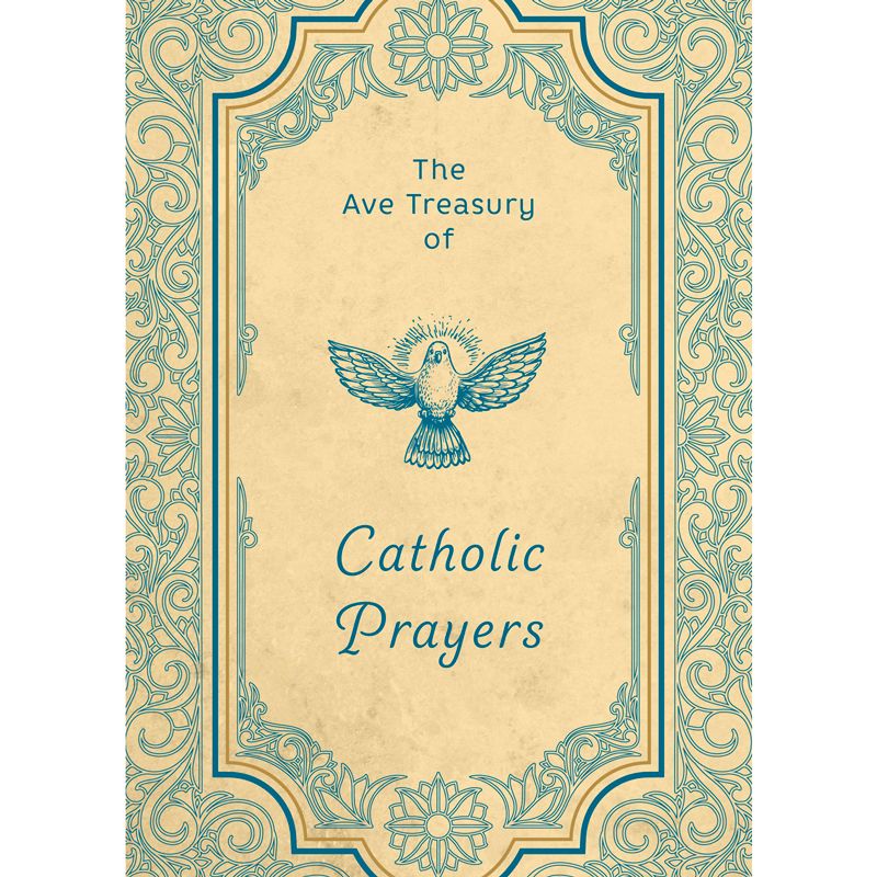 The Ave Treasury of Catholic Prayers