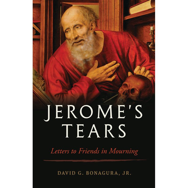 Jerome's Tears by David G Bonagura, Jr