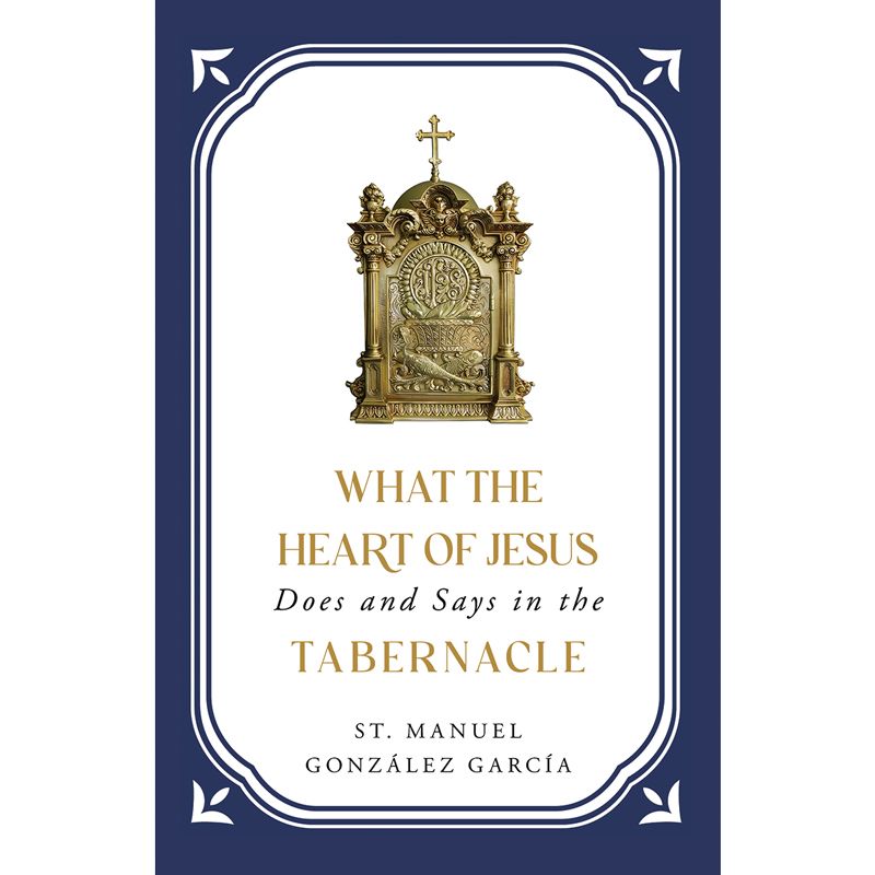 What the Heart of Jesus Does and Says in the Tabernacle