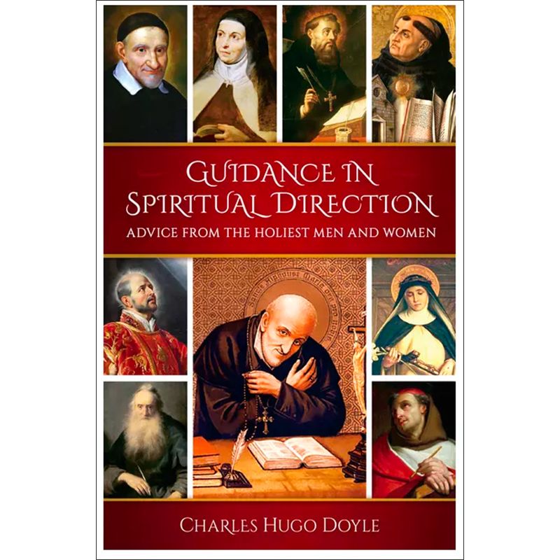 Guidance in Spiritual Direction by Fr. Charles Hugo Doyle
