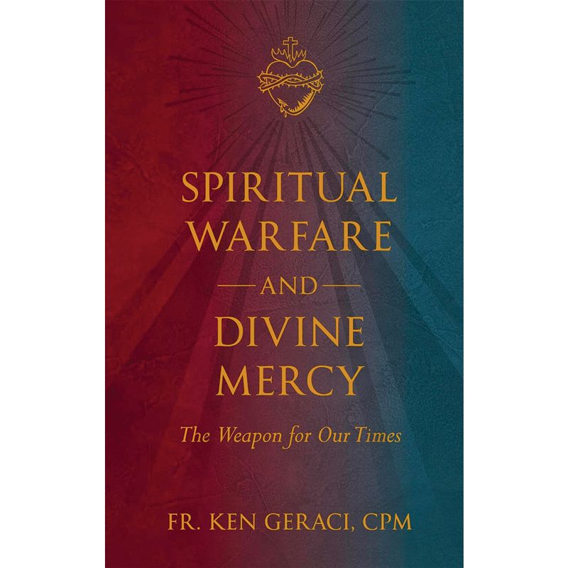 Spiritual Warfare and Divine Mercy by Fr. Ken Geraci, CPM