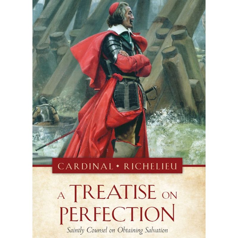 A Treatise on Perfection By Cardinal Armand Jeau du Plessis