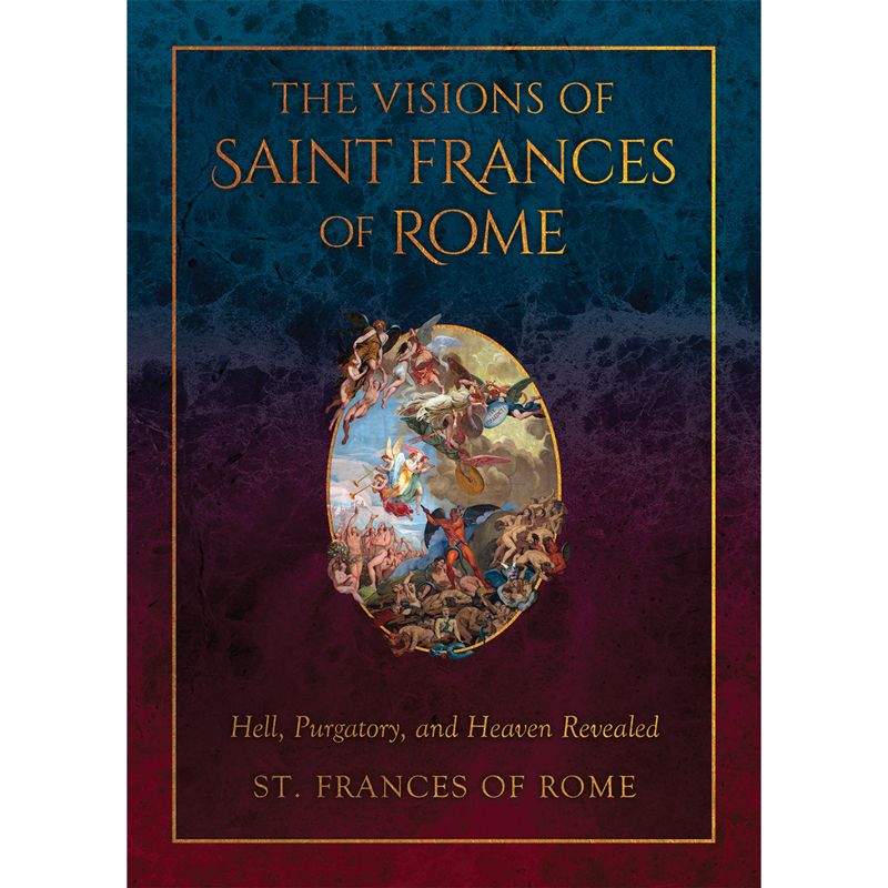 The Visions of Saint Frances of Rome by St. Frances of Rome