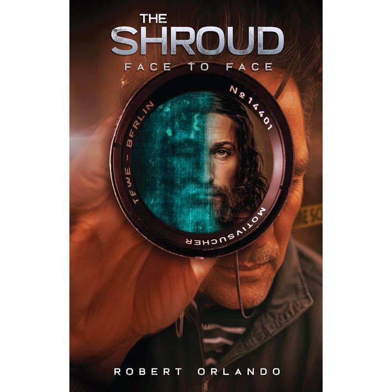 The Shroud Face to Face By Robert Orlando