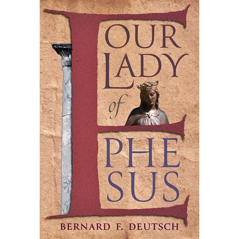 Our Lady of Ephesus by Bernard F. Deutsch