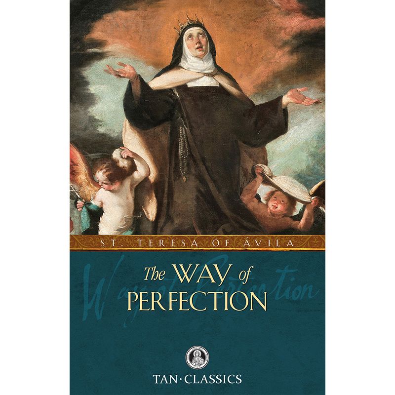 The Way of Perfection by St Teresa of Avila