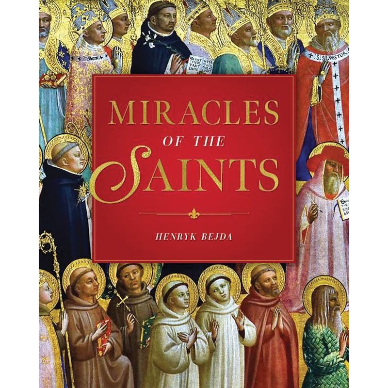 The Miracles of the Saints by Henryk Bejda