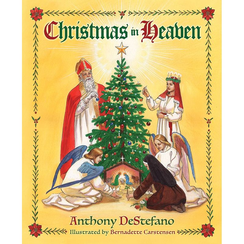 Christmas in Heaven by Anthony DeStefano
