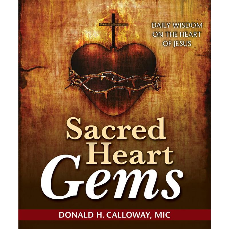 Sacred Heart Gems by Donald H Calloway