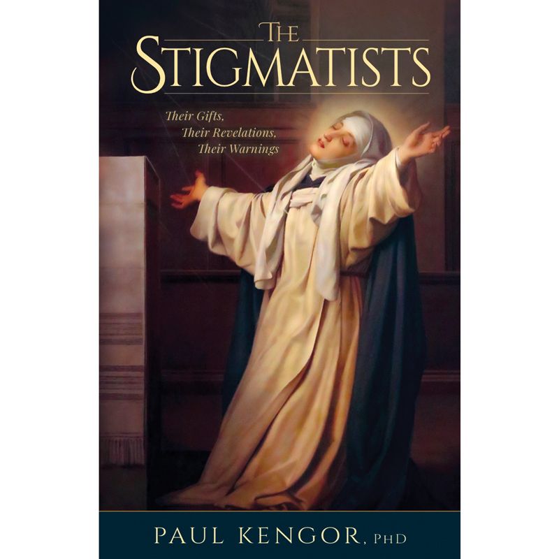 The Stigmatists by Paul Kengor