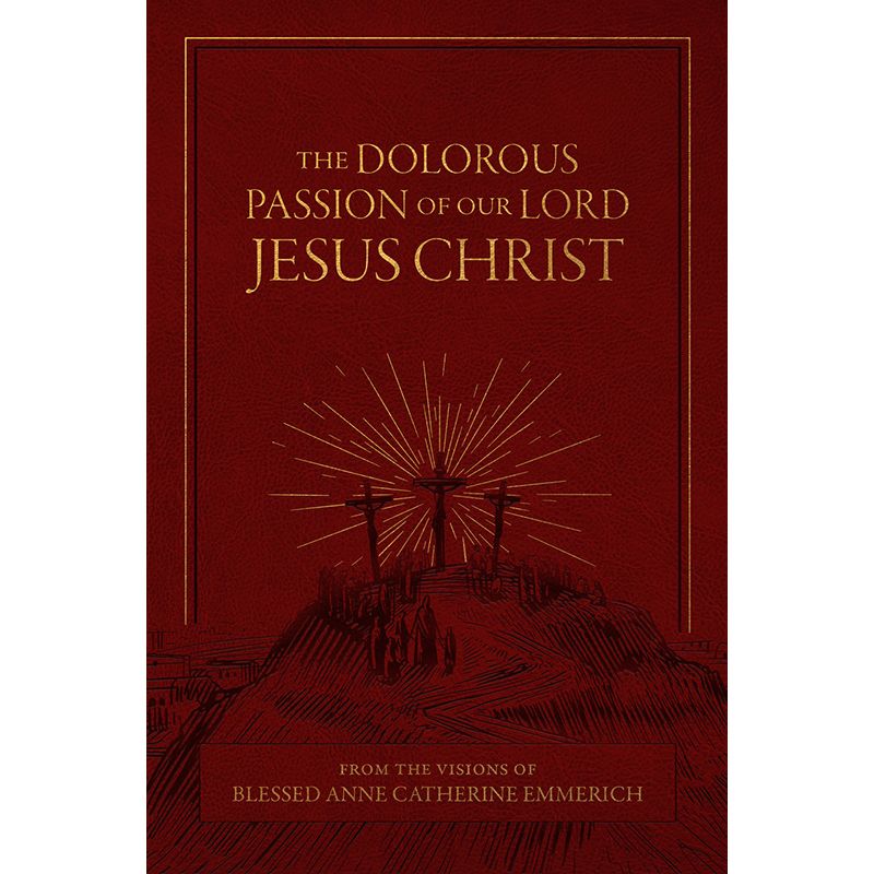 The Dolorous Passion of Our Lord Jesus Christ