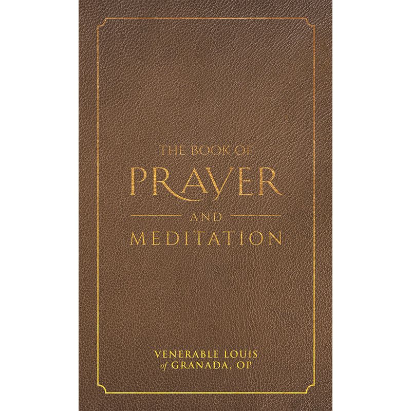 The Book of Prayer and Meditation by Venerable Louis