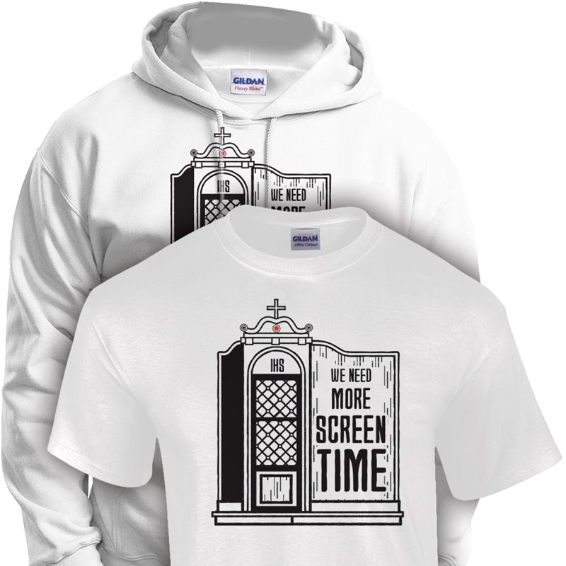 We Need More Screen Time T-Shirt/Sweatshirt