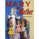Mary My Mother by Fr Lovasik