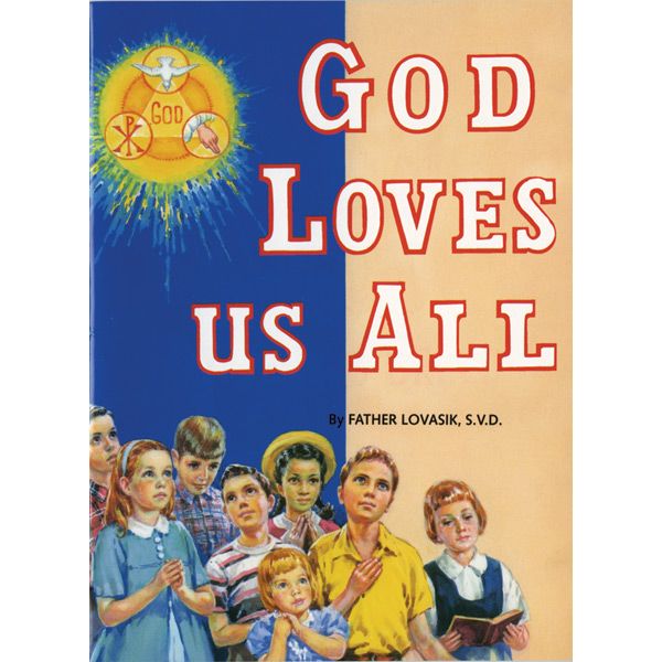 God Loves Us All by Fr Lovasik