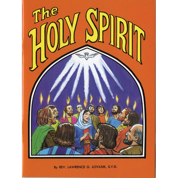 The Holy Spirit by Fr Lovasik