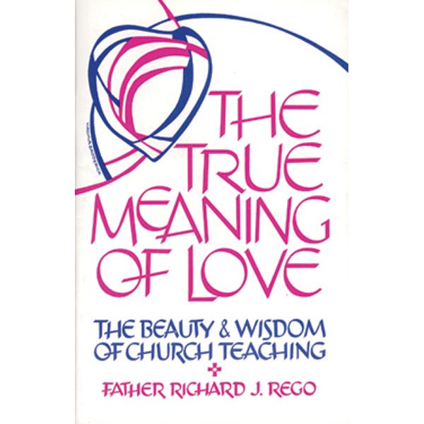 True Meaning of Love by Richard Rego