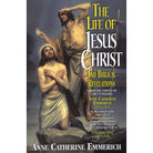 Life of Jesus Christ 4 Vol Set by Anne Catherine Emmerich