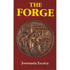 The Forge by St Josemaria Escriva