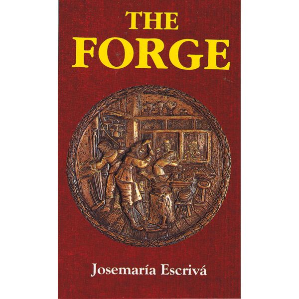 The Forge by St Josemaria Escriva