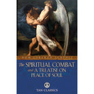 Spiritual Combat and a Treatise on Peace of Soul by Dom Lorenzo Scupoli