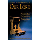 Praying in the Presence of Our Lord by Fr Benedict Groeschel