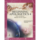 Beginning Apologetics Volume IV by Fr Frank Chacon