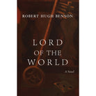 Lord of the World by Robert Hugh Benson