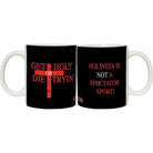 Get Holy or Die Tryin' Mug