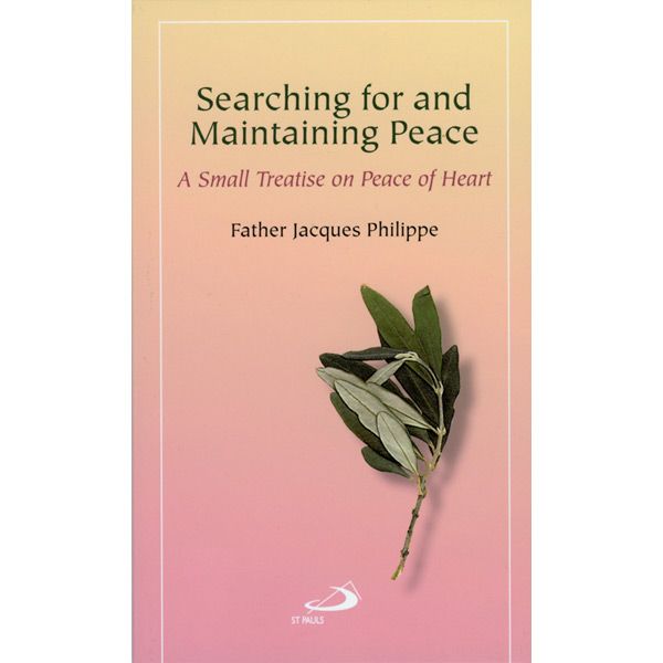Searching for and Maintaining Peace by FR Jacques Philippe