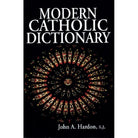 Modern Catholic Dictionary by Fr John Hardon