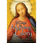 33 Days to Morning Glory by Fr Michael E Gaitley