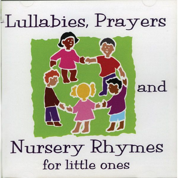 Lullabies, Prayers and Nursery Rhymes for Little Ones CD
