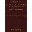 The Gift of Living in the Divine Will by Joseph Iannuzzi