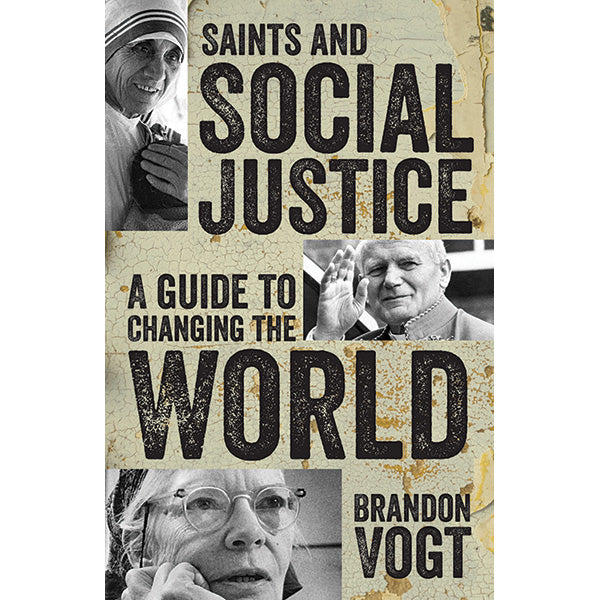 Saints and Social Justice by Brandon Vogt
