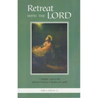 Retreat with the Lord by Fr John A Hardon, SJ