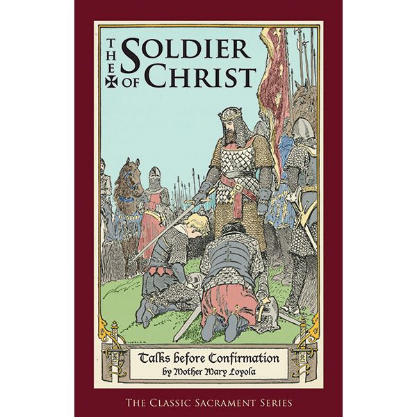 Soldier of Christ by Mother Mary Loyola