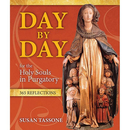 Day by Day for the Holy Souls in Purgatory by Susan Tassone