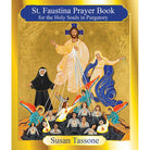 St Faustina Prayer Book for the Holy Souls in Purgatory by Susan Tassone