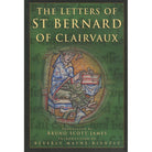 The Letters of St Bernard of Clairvaux by Bruno Scott James