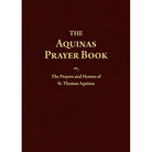 The Aquinas Prayer Book by St Thomas Aquinas
