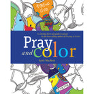 Pray and Color - Coloring Book by Sybil MacBeth