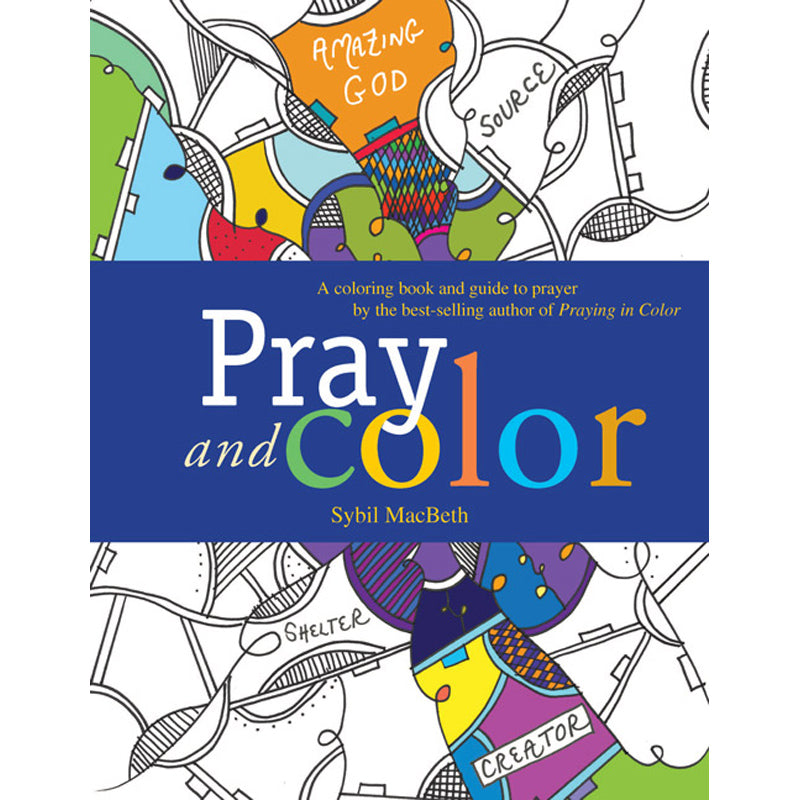 Pray and Color - Coloring Book by Sybil MacBeth