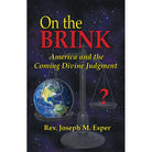 On the Brink by Rev. Joseph M Esper