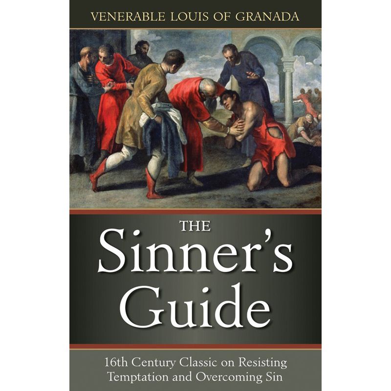 The Sinner's Guide by Venerable Louis of Granada