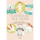 The Catholic All Year Compendium by Kendra Tierney