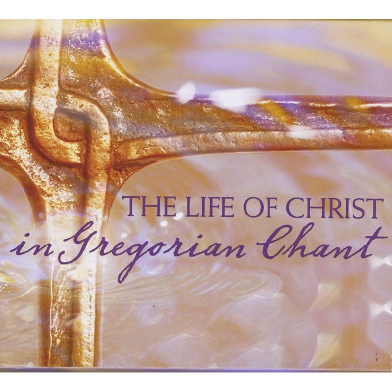 The Life of Christ in Gregorian Chant 3 CD Set
